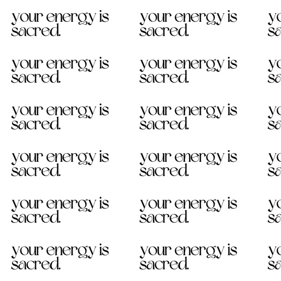 Other - 30 STICKERS - YOUR ENERGY IS SACRED